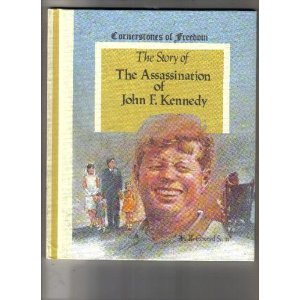 The Story of the Assassination of John F. Kennedy (Library Binding)