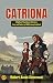 Catriona by Robert Louis Stevenson: Highland Heartbeats: Adventure, Love, and Justice in 18th Century Scotland