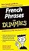 French Phrases For Dummies ...