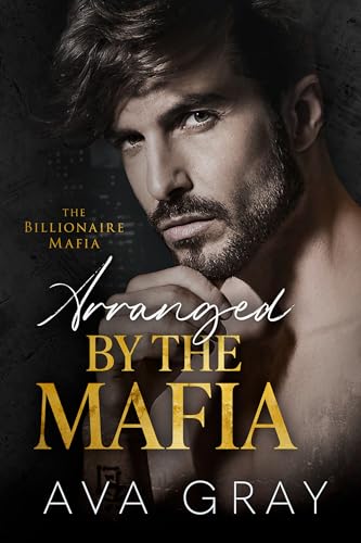 Arranged by the Mafia (The Billionaire Mafia #4)