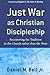 Just War as Christian Discipleship Recentering the Tradition in the Church rather than the State by Bell, Daniel M. Jr. [Brazos Press,2009] (Paperback)