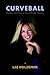 Curveball: When Life Throws You a Brain Tumor Paperback 2007