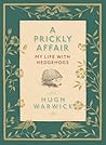 A Prickly Affair: My Life with Hedgehogs by Warwick, Hugh Published by Allen Lan