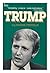 Trump: The Remarkable, Unfinished Saga of An Extraordinary American