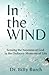 In the Wind: Sensing the Nearness of God in the Ordinary Moments of Life (Sensing God Series)