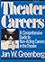 Theater careers: A comprehensive guide to non-acting careers in the theater