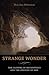 Strange Wonder: The Closure of Metaphysics and the Opening of Awe (Insurrections: Critical Studies in Religion, Politics, and Culture) by Mary-jane Rubenstein (2009-03-13)