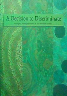 A Decision to Discriminate: Aboriginal Disempowerment in the Northern Territory (Hardcover)