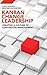 Kanban Change Leadership: Creating a Culture of Continuous Improvement by Klaus Leopold (2015-03-30)