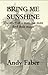 Bring Me Sunshine: The Story of a Man, His Mate and Their Magic