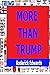 More Than Trump