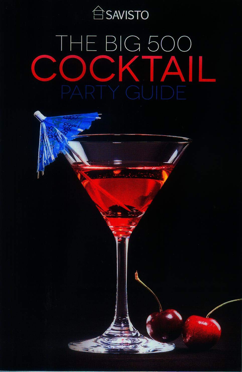 Savisto The Big 500 Cocktail Party Guide Gebundene Ausgabe - 2000 (Unknown Binding)