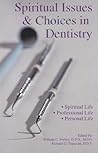 Spiritual Issues & Choices in Dentistry
