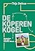 De koperen kogel by Thijs Delrue