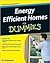 Energy Efficient Homes For Dummies Publisher: For Dummies; Original edition