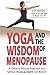 Yoga and the Wisdom of Menopause: A Guide to Physical, Emotional and Spiritual Health at Midlife and Beyond by Francina, Suza (April 20, 2003) Paperback