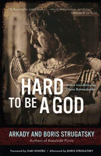 Hard to Be a God by Arkady Strugatsky (1-Jun-2014) Paperback
