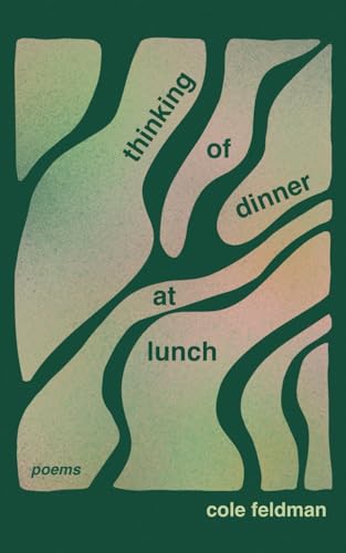 Thinking of Dinner at Lunch: Poems (Paperback)