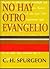 No Hay Otro Evangelio