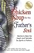 Chicken Soup for the Father...