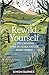 Rewild Yourself 23 Spellbinding Ways to Make Nature More Visible Paperback 1 Jun 2020