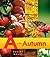 A Is for Autumn by Robert Maass (2011-08-16)