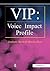 VIP: Voice Impact Profile