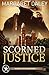 [Scorned Justice (Men of the Texas Rangers)] [Author: Daley, Margaret] [April, 2013]