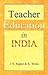 Teacher Education in India