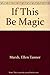 If This Be Magic by Ellen Tanner Marsh (1990-02-01)