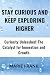Stay Curious And Keep Exploring Higher by Marie Frank
