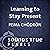 Learning to Stay Present: Entering the Doorway to Freedom and True Fulfillment