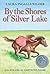 By the Shores of Silver Lake[BY THE SHORES OF SILVER LAKE][Paperback]