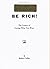 Be Rich by Robert Collier (June 01,1970)