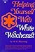 Helping Yourself with White Witchcraft by Al G. Manning (1974-05-21)