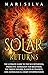 Solar Returns: The Ultimate Guide to the Sun Returning, Predictive Astrology for Beginners, the Twelve Houses, Planets in Transits, and Astrological Chart Interpretation (Astrology and Divination)