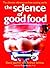 The Science of Good Food: The Ultimate Reference on How Cooking Works by Joachim, David, Schloss, Andrew published by Robert Rose Inc (2008)