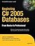 Beginning C# 2005 Databases: From Novice to Professional by Jacob Hammer Pedersen (2006-12-17)