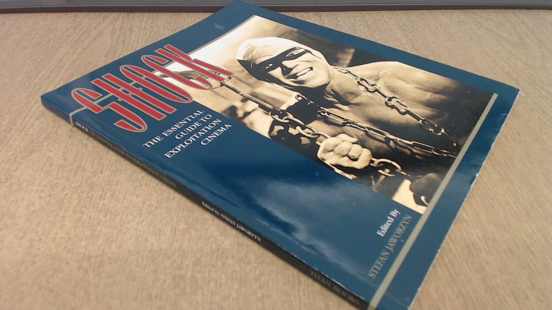 Shock!: The Essential Guide to Exploitation Cinema (Paperback)