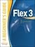 Flex 3: A Beginner'S Guide
