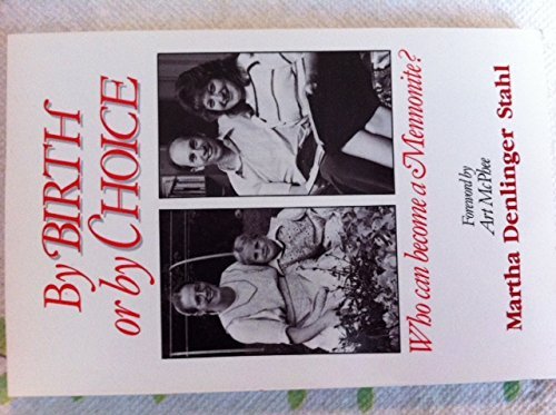 By Birth or by Choice: Who Can Become a Mennonite? (Paperback)