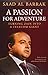 Passion for Adventure: Turning Zain into a Telecom Giant by Saad Al Barrak (2012-06-01)
