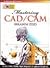 MASTERING CAD / CAM