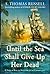 S Thomas Russell 1st edit/1 print Until the Sea Shall Give Up Her Dead First Edition 2014 [Hardcover] Russell, S. Thomas [Hardcover] Russell, S. Thomas