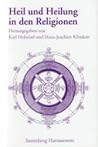 Heil Und Heilung in Den Religionen (Sammlung Harrassowitz) (German Edition)