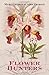Flower Hunters by Mary Gribbin (2008-03-27)