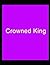 Crowned King
