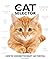 The Cat Selector: How to Choose the Right Cat for You Hardcover – August 1, 2011