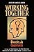 Working Together: Producing Synergy by Honoring Diversity by Mikhail Gorbachev (2001-04-09)
