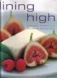 Dining High : Stunning Recipes from Australia's Master Chefs (Hardcover)